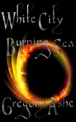 White City, Burning Sea