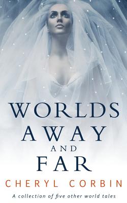 Worlds Away and Far