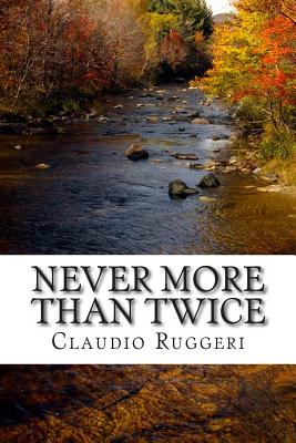 Never More Than Twice
