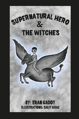 Supernatural Hero and the Witches