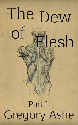 The Dew of Flesh