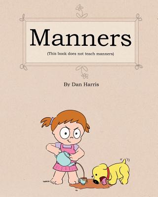 Manners (This Book Does Not Teach Manners)