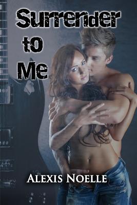 Surrender to Me