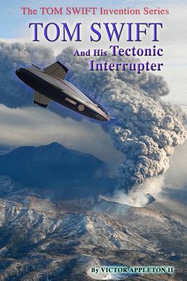 Tom Swift and His Tectonic Interrupter