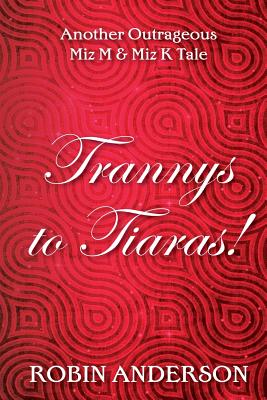 Trannys to Tiaras