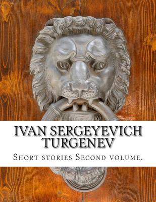 Ivan Sergeyevich Turgenev, Second Volume.