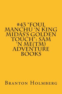 Foul Manchu 'n King Midas's Golden Touch