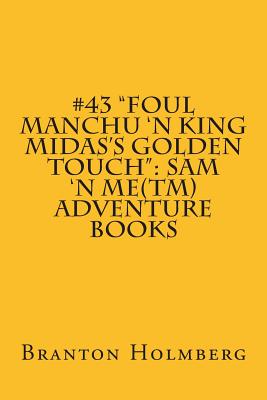 Foul Manchu 'n King Midas's Golden Touch