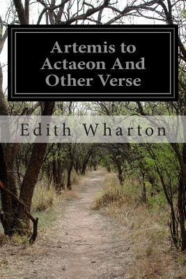 Artemis to Actaeon and Other Verse