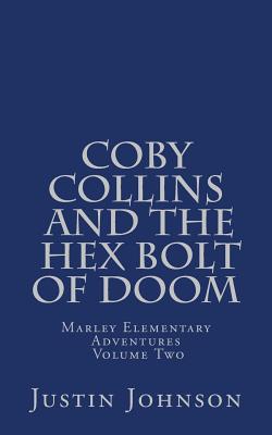 Coby Collins and the Hex Bolt of Doom