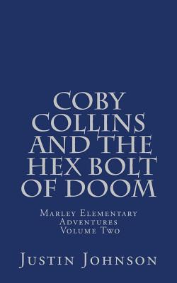 Coby Collins and the Hex Bolt of Doom