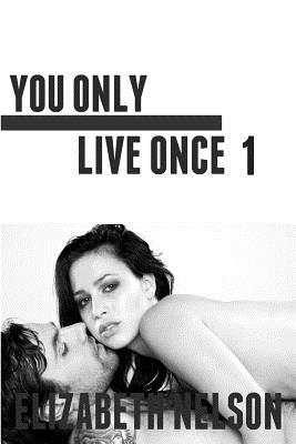 You Only Live Once 1