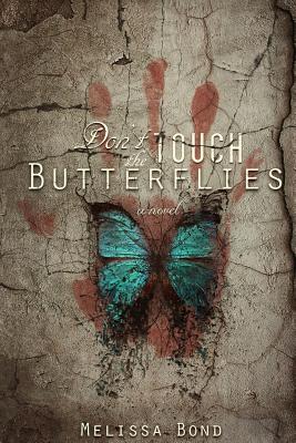 Don't Touch the Butterflies