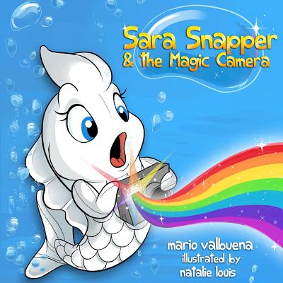 Sara Snapper & the Magic Camera