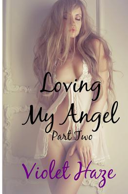 Loving My Angel: Part Two