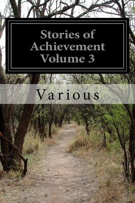 Stories of Achievement Volume 3