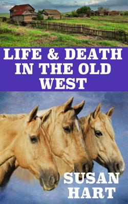 Life and Death in the Old West