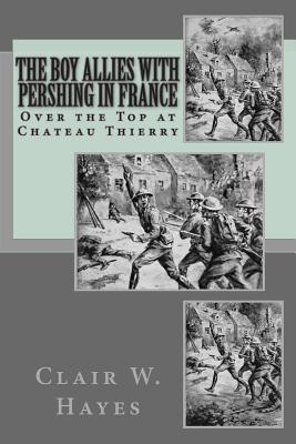 The Boy Allies with Pershing in France