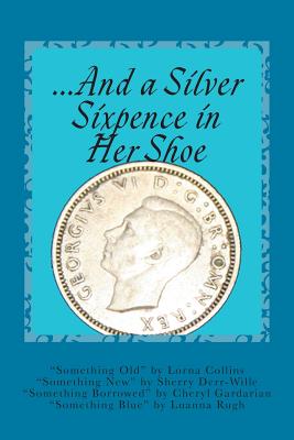 ...and a Silver Sixpence in Her Shoe
