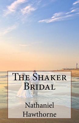 The Shaker Bridal