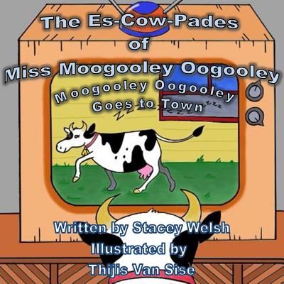 Moogooley Oogooley Goes to Town