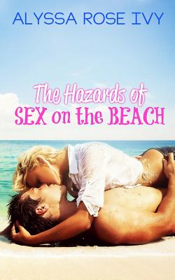 The Hazards of Sex on the Beach