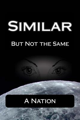 Similar - But Not the Same