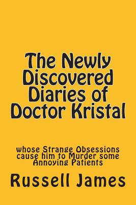 The Newly Discovered Diaries of Doctor Kristal