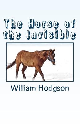 The Horse of the Invisible