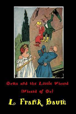 Ozma and the Little Wizard