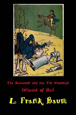 The Scarecrow and the Tin Woodman