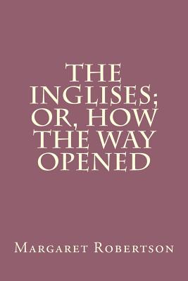 The Inglises; Or, How the Way Opened