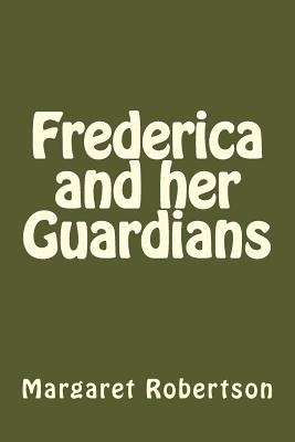 Frederica and Her Guardians