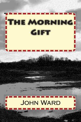 The Morning Gift
