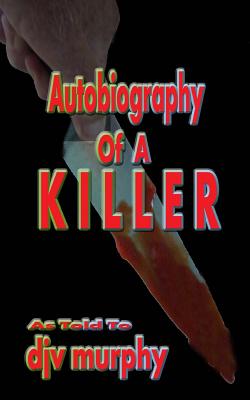 Autobiography of a Killer