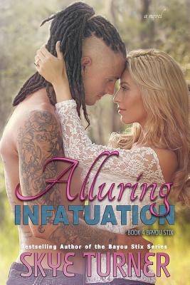 Alluring Infatuation