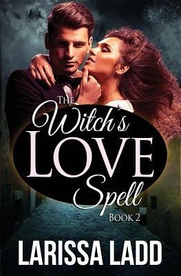 The Witch's Love Spell Novella 2