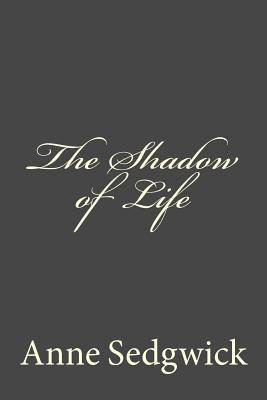 The Shadow of Life
