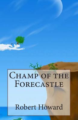 Champ of the Forecastle