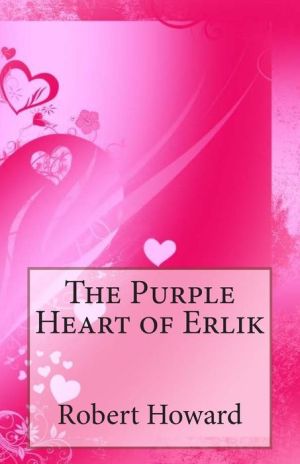 The Purple Heart of Erlik