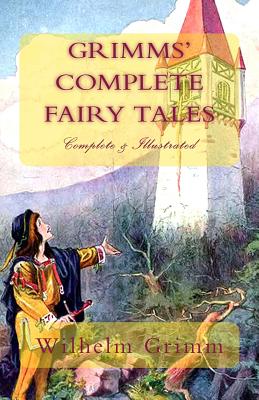 Grimms' Complete Fairy Tales