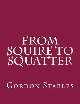 From Squire to Squatter