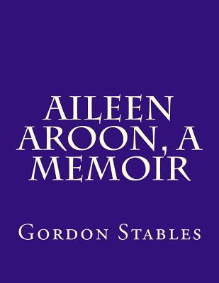 Aileen Aroon, a Memoir