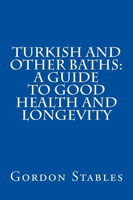 Turkish and Other Baths