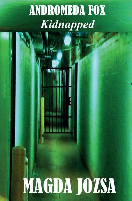 Andromeda Fox: Kidnapped