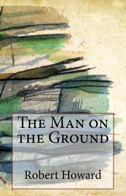 The Man on the Ground