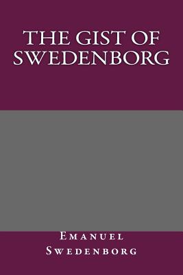 The Gist of Swedenborg