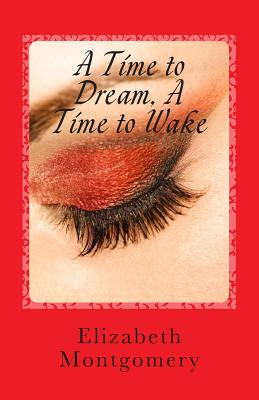 A Time to Dream, a Time to Wake