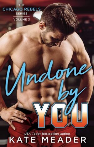 Undone By You: A Novella