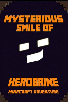 The Mysterious Smile of Herobrine